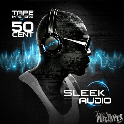 50 Cent - Sleek Audio